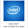 Intern Intel™ How To Build Your Sales