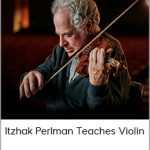 Itzhak Perlman Teaches Violin