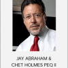 JAY ABRAHAM & CHET HOLMES PEQ II