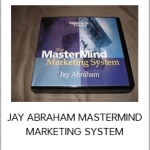 JAY ABRAHAM MASTERMIND MARKETING SYSTEM