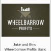 Jake and Gino - Wheelbarrow Profits Basic