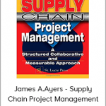 James A.Ayers - Supply Chain Project Management