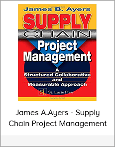 James A.Ayers - Supply Chain Project Management