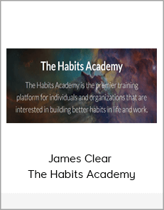 James Clear - The Habits Academy