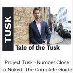 James Tusk - Project Tusk - Number Close To Naked: The Complete Guide