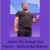 James Van Elswyk And Friends - Nothing But Natives