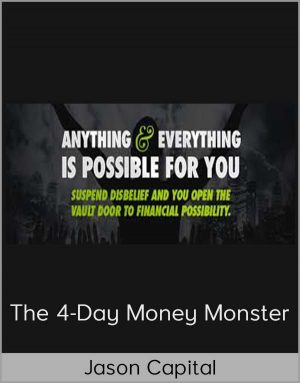 Jason Capital - The 4-Day Money Monster