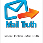 Jason Fladlien - Mail Truth