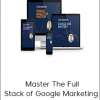 Jeff Sauer - Master The Full Stack of Google Marketing