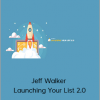 Jeff Walker - Launching Your List 2.0