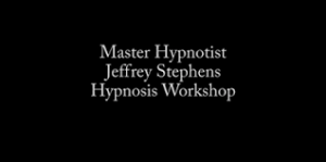 Jeffrey Stephens - Weekend Hypnosis Workshop