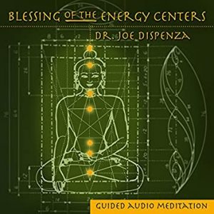 Joe Dispenza - Blessing Of The Energy Centers Live Stream