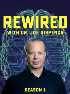 Joe Dispenza - Rewired Episode 8: Building Quantum Coherence (2019)