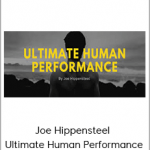 Joe Hippensteel - Ultimate Human Performance