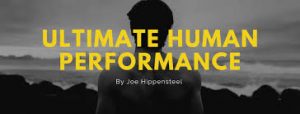 Joe Hippensteel - Ultimate Human Performance