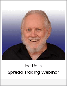 Joe Ross - Spread Trading Webinar