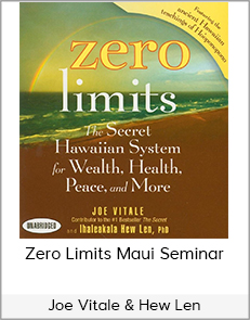 Joe Vitale & Dr. Hew Len - Zero Limits Maui seminar