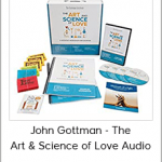 John Gottman - The Art & Science of Love Audio