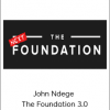 John Ndege - The Foundation 3.0