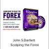 John S.Bartlett - Scalping the Forex