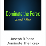 Joseph R.Plazo - Dominate The Forex