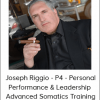 Joseph Riggio - P4 - Personal Performance & Leadership - Advanced Somatics Training