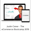 Justin Cener - The eCommerce Bootcamp 2019