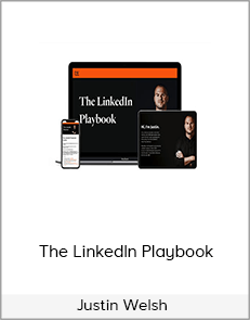 Justin Welsh - The LinkedIn Playbook