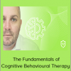 Kain Ramsey - The Fundamentals of Cognitive Behavioural Therapy