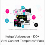 Katya Varbanova - 100+ Viral Content Templates™ Pack