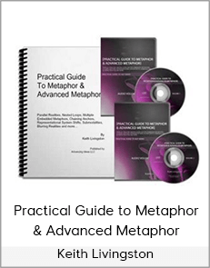 Keith Livingston - Practical Guide to Metaphor & Advanced Metaphor