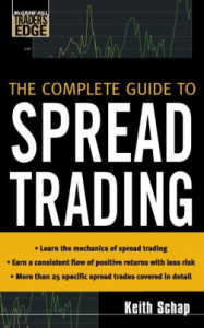 Keith Schap - The Complete Guide To Spread Trading