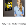 Kelly Felix - Underestimated