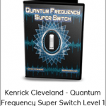 Kenrick Cleveland - Quantum Frequency Super Switch Level 1