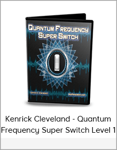 Kenrick Cleveland - Quantum Frequency Super Switch Level 1