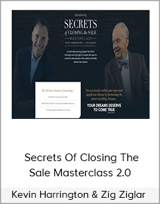 Kevin Harrington & Zig Ziglar - Secrets Of Closing The Sale Masterclass 2.0