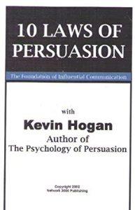 Kevin Hogan - 10 Laws Of Persuasion