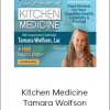 Kitchen Medicine - Tamara Wolfson