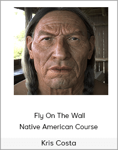 Kris Costa - Fly On The Wall - Native American Course