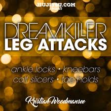 Kristian Woodmansee - Dream Killer Leg Locks