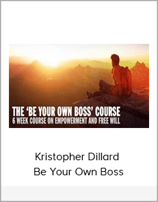 Kristopher Dillard - Be Your Own Boss