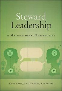 Kurt April And Julia Kukard - Steward Leadership - A Maturational Perspective