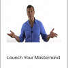 Launch Your Mastermind - 90 Day Bootcamp