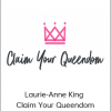 Laurie-Anne King - Claim Your Queendom