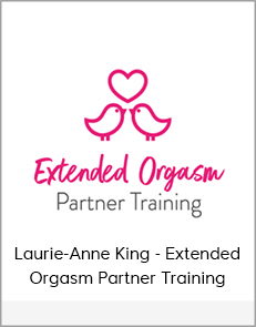 Laurie-Anne King - Extended Orgasm Partner Training