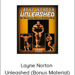 Layne Norton - Unleashed (Bonus Material)