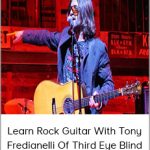 Learn Rock Guitar - Tony Fredianelli Of Third Eye Blind