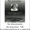 Lester Levenson - No Attachments No Aversions - THE AUTOBIOGRAPHYOF A MASTER