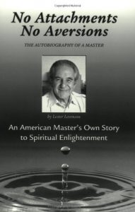 Lester Levenson - No Attachments No Aversions - THE AUTOBIOGRAPHYOF A MASTER