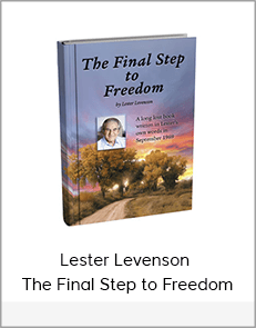 Lester Levenson - The Final Step to Freedom